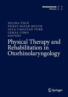 Zeliha Ünlü, Nuray Bayar Muluk, Ayla Cagliyan Turk, Cemal Cingi - Physical Therapy and Rehabilitation in Otorhinolaryngology, Inbunden