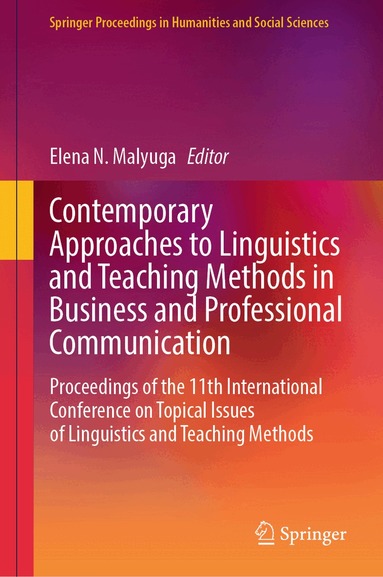 Elena N. Malyuga - Contemporary Approaches to Linguistics and Teaching Methods in Business and Professional Communication, Inbunden