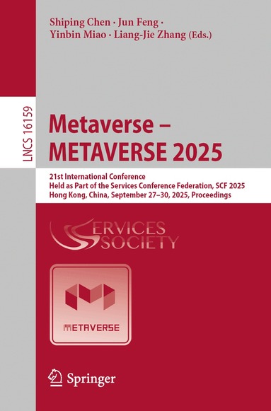 Shiping Chen, Jun Feng, Yinbin Miao, Liang-Jie Zhang - Metaverse – METAVERSE 2025, Häftad