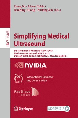 Dong Ni, Alison Noble, Ruobing Huang, Wufeng Xue - Simplifying Medical Ultrasound, Häftad
