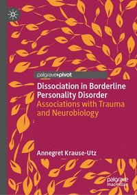 bokomslag Dissociation in Borderline Personality Disorder: Associations with Trauma and Neurobiology