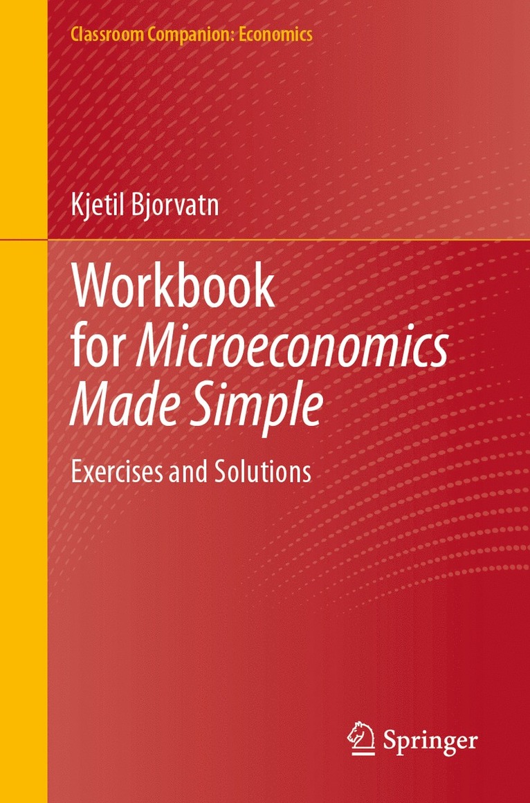 Kjetil Bjorvatn - Workbook for Microeconomics Made Simple, Häftad