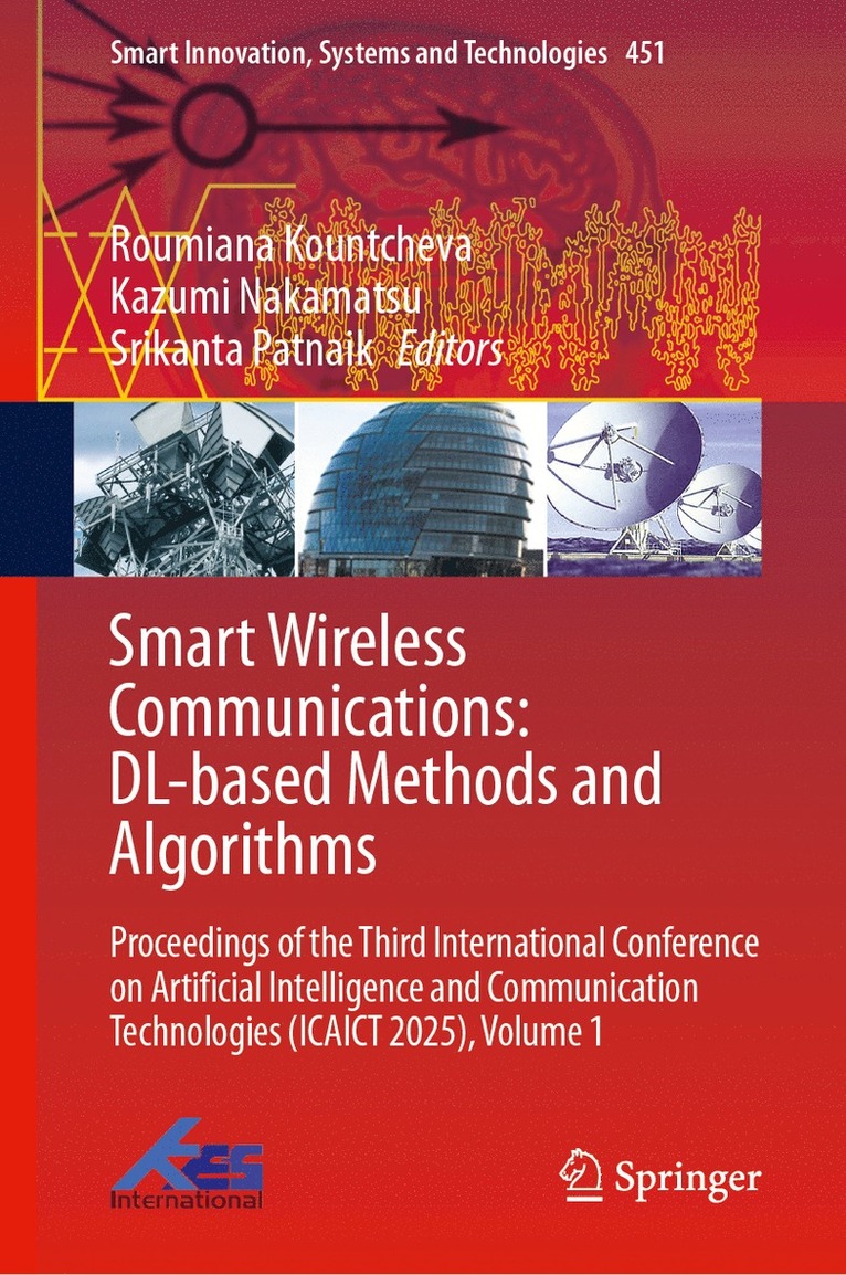 Roumiana Kountcheva, Kazumi Nakamatsu, Srikanta Patnaik - Smart Wireless Communications: DL-based Methods and Algorithms, Inbunden