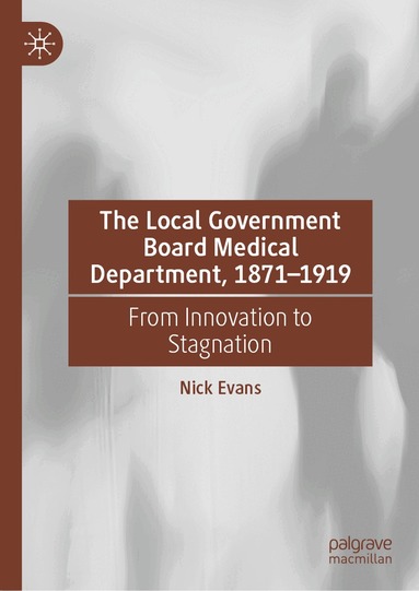 Nick Evans - Local Government Board Medical Department, 1871–1919, Inbunden