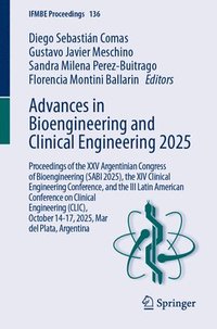 bokomslag Advances in Bioengineering and Clinical Engineering 2025
