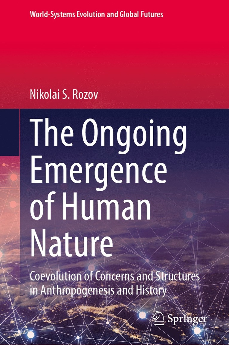 Nikolai S. Rozov - Ongoing Emergence of Human Nature, Inbunden