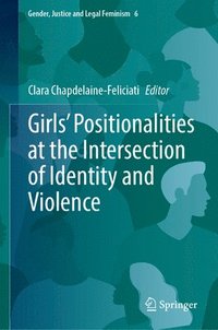 bokomslag Girls' Positionalities at the Intersection of Identity and Violence