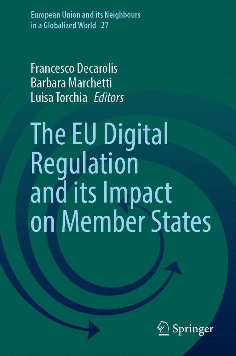 Francesco Decarolis, Barbara Marchetti, Luisa Torchia - EU Digital Regulation and its Impact on Member States, Inbunden