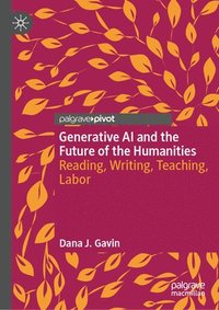 bokomslag Generative AI and the Future of the Humanities