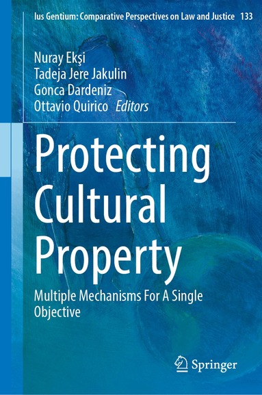 Nuray Ekşi, Tadeja Jere Jakulin, Gonca Dardeniz, Ottavio Quirico - Protecting Cultural Property, Inbunden