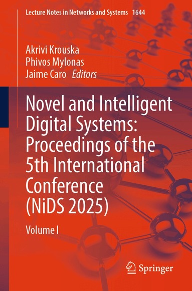 Akrivi Krouska, Phivos Mylonas, Jaime Caro - Novel and Intelligent Digital Systems: Proceedings of the 5th International Conference (NiDS 2025), Häftad