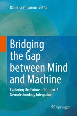 Ramana Vinjamuri - Bridging the Gap between Mind and Machine, Inbunden