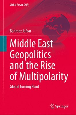 bokomslag Middle East Geopolitics and the Rise of Multipolarity