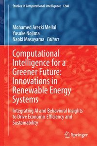 bokomslag Computational Intelligence for a Greener Future: Innovations in Renewable Energy Systems
