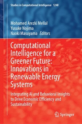 bokomslag Computational Intelligence for a Greener Future: Innovations in Renewable Energy Systems