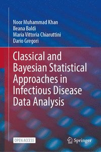 bokomslag Classical and Bayesian Statistical Approaches in Infectious Disease Data Analysis