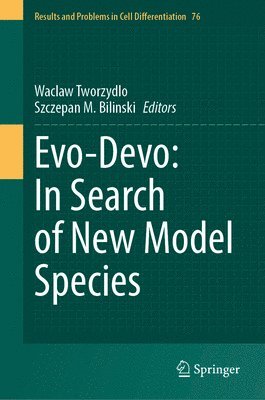 Waclaw Tworzydlo, Szczepan M. Bilinski - Evo-Devo: In Search of New Model Species, Inbunden