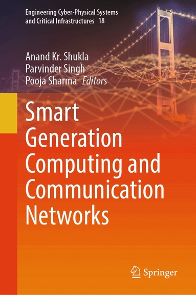 Anand Kr. Shukla, Parvinder Singh, Pooja Sharma - Smart Generation Computing and Communication Networks, Inbunden
