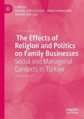 bokomslag Effects of Religion and Politics on Family Businesses