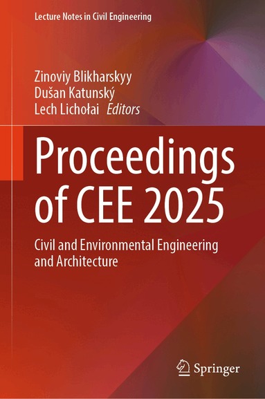 Zinoviy Blikharskyy, Dušan Katunský, Lech Lichołai - Proceedings of CEE 2025, Inbunden
