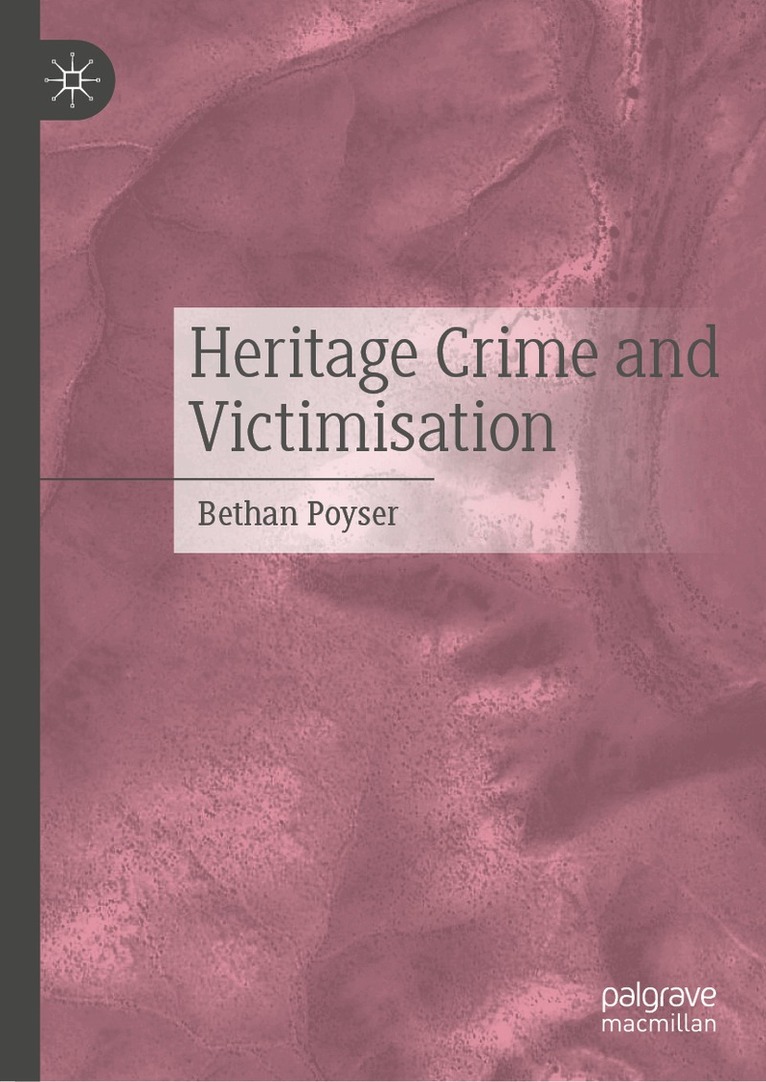Bethan Poyser - Heritage Crime and Victimisation, Inbunden