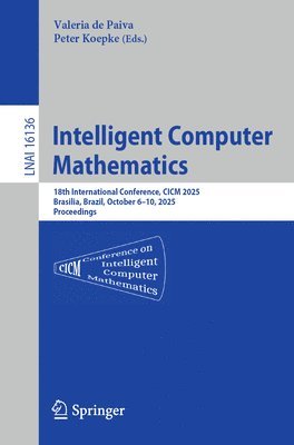 Valeria de Paiva, Peter Koepke, Valeria De Paiva - Intelligent Computer Mathematics, Häftad