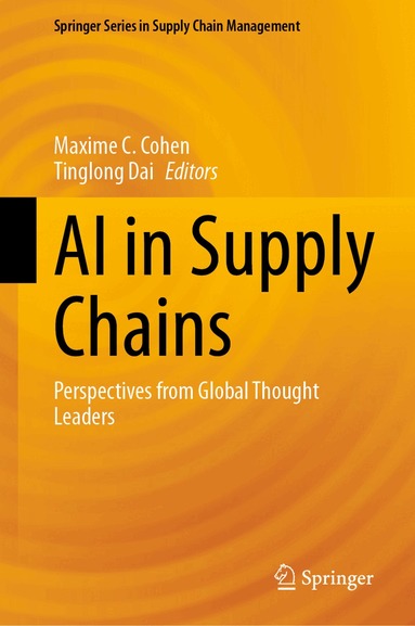 Maxime C. Cohen, Tinglong Dai - AI in Supply Chains, Inbunden