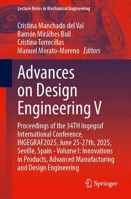 Cristina Manchado del Val, Ramón Mirálbes Buil, Cristina Torrecillas, Manuel Morato-Moreno - Advances on Design Engineering V, Häftad