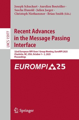 Joseph Schuchart, Aurelien Bouteiller, Sascha Hunold, Julien Jaeger, Christoph Niethammer, Brian Smith - Recent Advances in the Message Passing Interface, Häftad