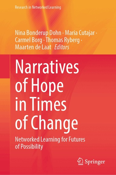 Nina Bonderup Dohn, Maria Cutajar, Carmel Borg, Thomas Ryberg, Maarten de Laat - Narratives of Hope in Times of Change, Inbunden