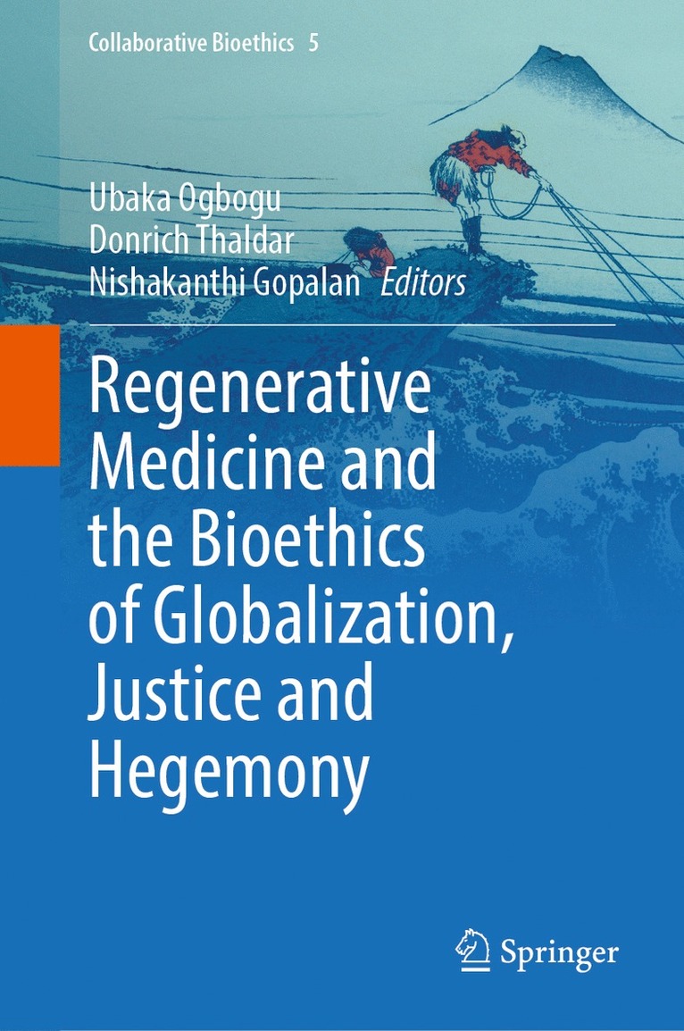 Regenerative Medicine and the Bioethics of Globalization, Justice and Hegemony