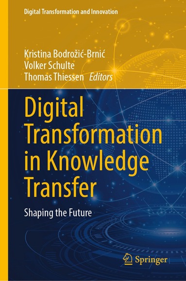 Kristina Bodrožić-Brnić, Volker Schulte, Thomas Thiessen - Digital Transformation in Knowledge Transfer, Inbunden
