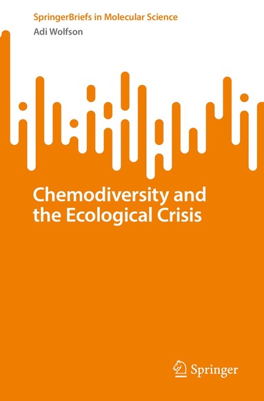 Adi Wolfson - Chemodiversity and the Ecological Crisis, Häftad