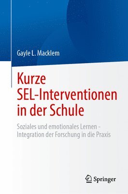Gayle L. Macklem - Kurze SEL-Interventionen in der Schule, Inbunden