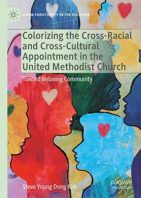 bokomslag Colorizing the Cross-Racial and Cross-Cultural Appointment in the United Methodist Church