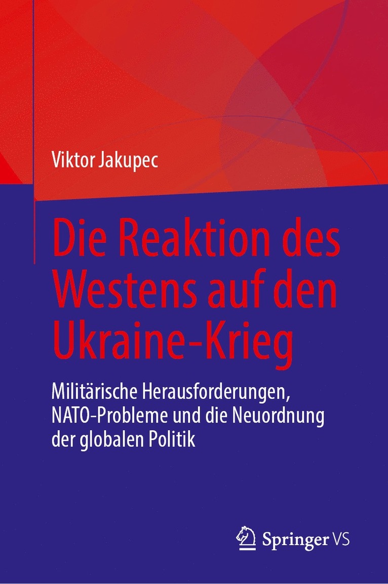 Viktor Jakupec - Die Reaktion des Westens auf den Ukraine-Krieg, Inbunden