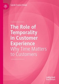 bokomslag Role of Temporality in Customer Experience