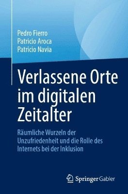 Verlassene Orte im digitalen Zeitalter
