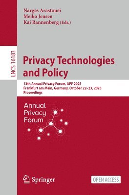 Narges Arastouei, Meiko Jensen, Kai Rannenberg - Privacy Technologies and Policy, Häftad