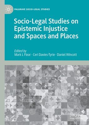 Socio-Legal Studies on Epistemic Injustice and Spaces and Places