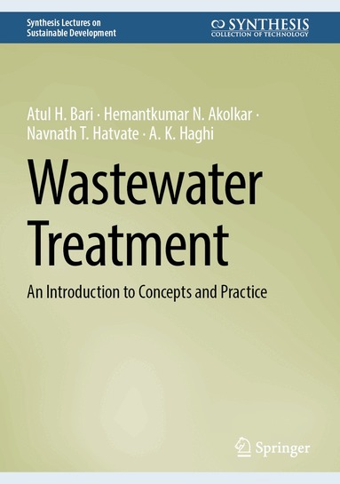 Atul H. Bari, Hemantkumar N. Akolkar, Navnath T. Hatvate, A. K. Haghi - Wastewater Treatment, Inbunden