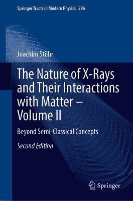 bokomslag Nature of X-Rays and Their Interactions with Matter - Volume II