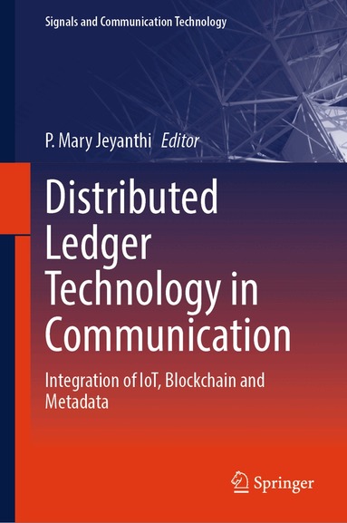 P. Mary Jeyanthi - Distributed Ledger Technology in Communication, Inbunden