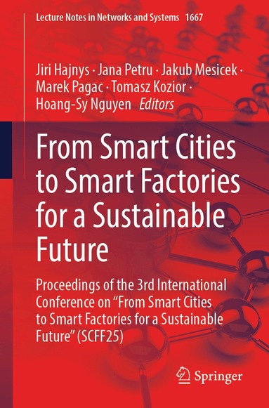 Jiri Hajnys, Jana Petru, Jakub Mesicek, Marek Pagac, Tomasz Kozior, Hoang-Sy Nguyen - From Smart Cities to Smart Factories for a Sustainable Future, Häftad