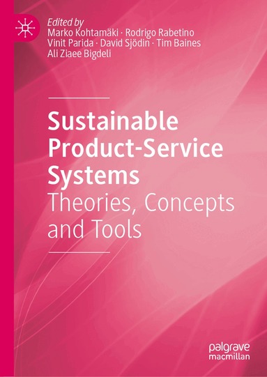 Marko Kohtamäki, Rodrigo Rabetino, Vinit Parida, David Sjödin, Tim Baines, Ali Ziaee Bigdeli - Sustainable Product-Service Systems, Inbunden