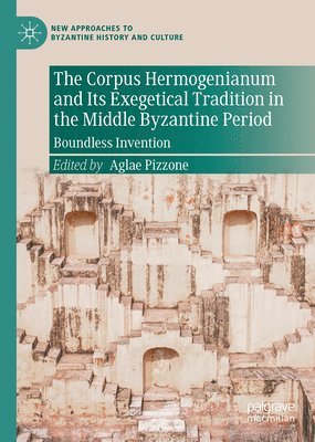 Aglae Pizzone - Corpus Hermogenianum and Its Exegetical Tradition in the Middle Byzantine Period, Inbunden