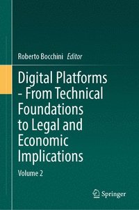 bokomslag Digital Platforms - From Technical Foundations to Legal and Economic Implications