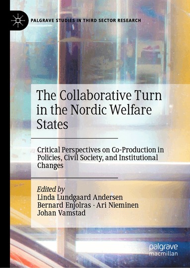 Linda Lundgaard Andersen, Bernard Enjolras, Ari Nieminen, Johan Vamstad - Collaborative Turn in the Nordic Welfare States, Inbunden