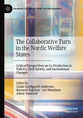Linda Lundgaard Andersen, Bernard Enjolras, Ari Nieminen, Johan Vamstad - Collaborative Turn in the Nordic Welfare States, Inbunden
