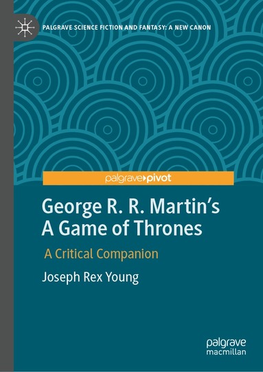 Joseph Rex Young - George R. R. Martin's A Game of Thrones, Inbunden